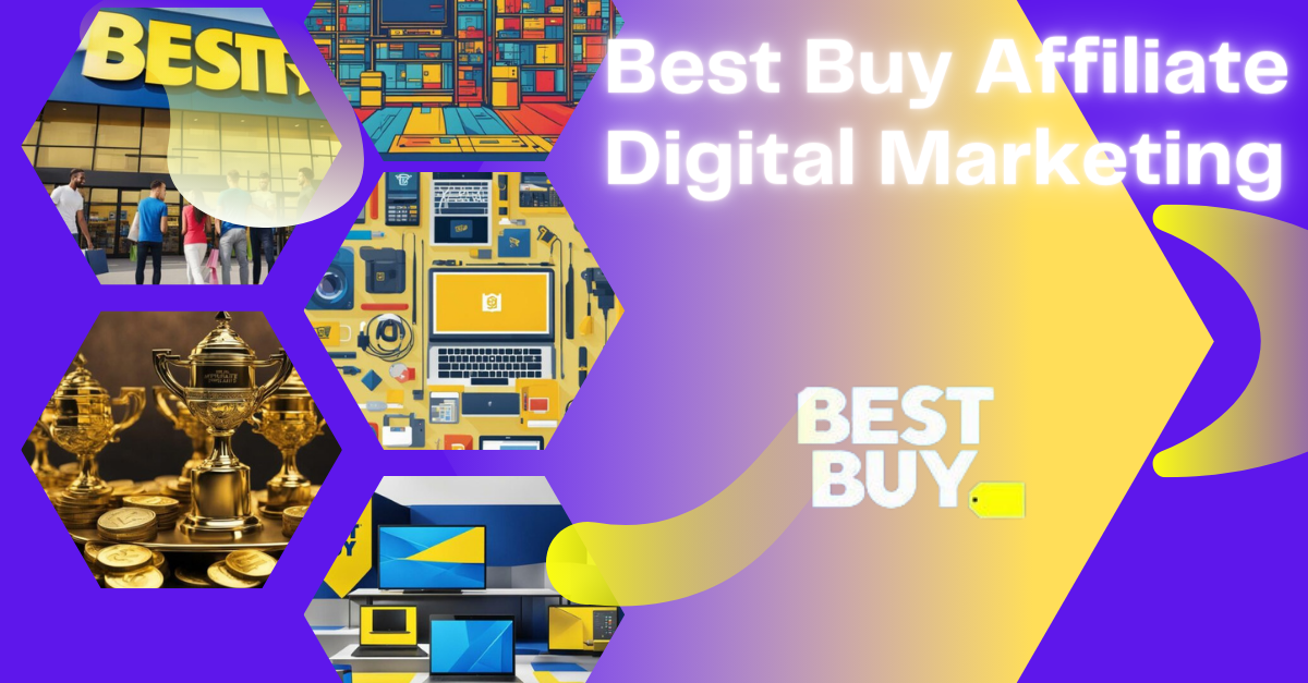 You are currently viewing Best Buy Affiliate Digital Marketing