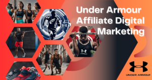 Read more about the article Under Armour Affiliate Digital Marketing