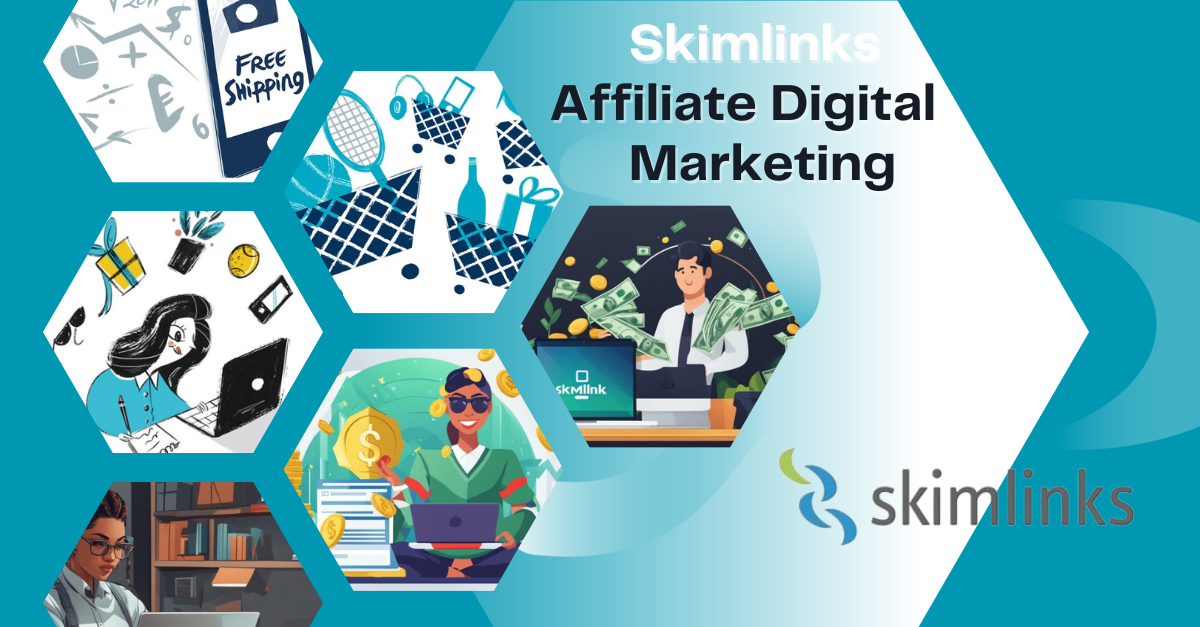 You are currently viewing Skimlinks Affiliate Digital Marketing