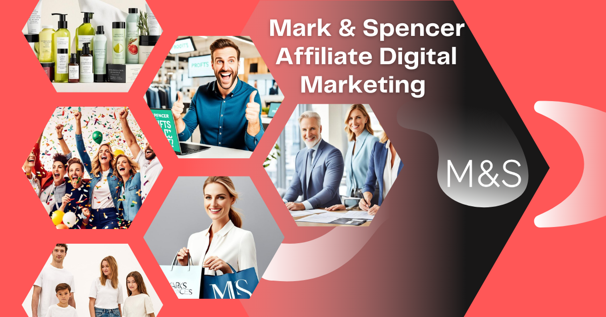 Marks-and-Spencier-Affiliate-Digital-Marketing-Feature-Image-1024x585