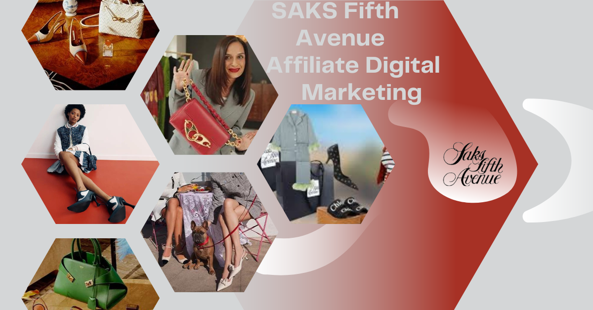 SAKS-Fifth-Avenue-Affiliate-Digital-Marketing-Program-Feature-Image-1024.585