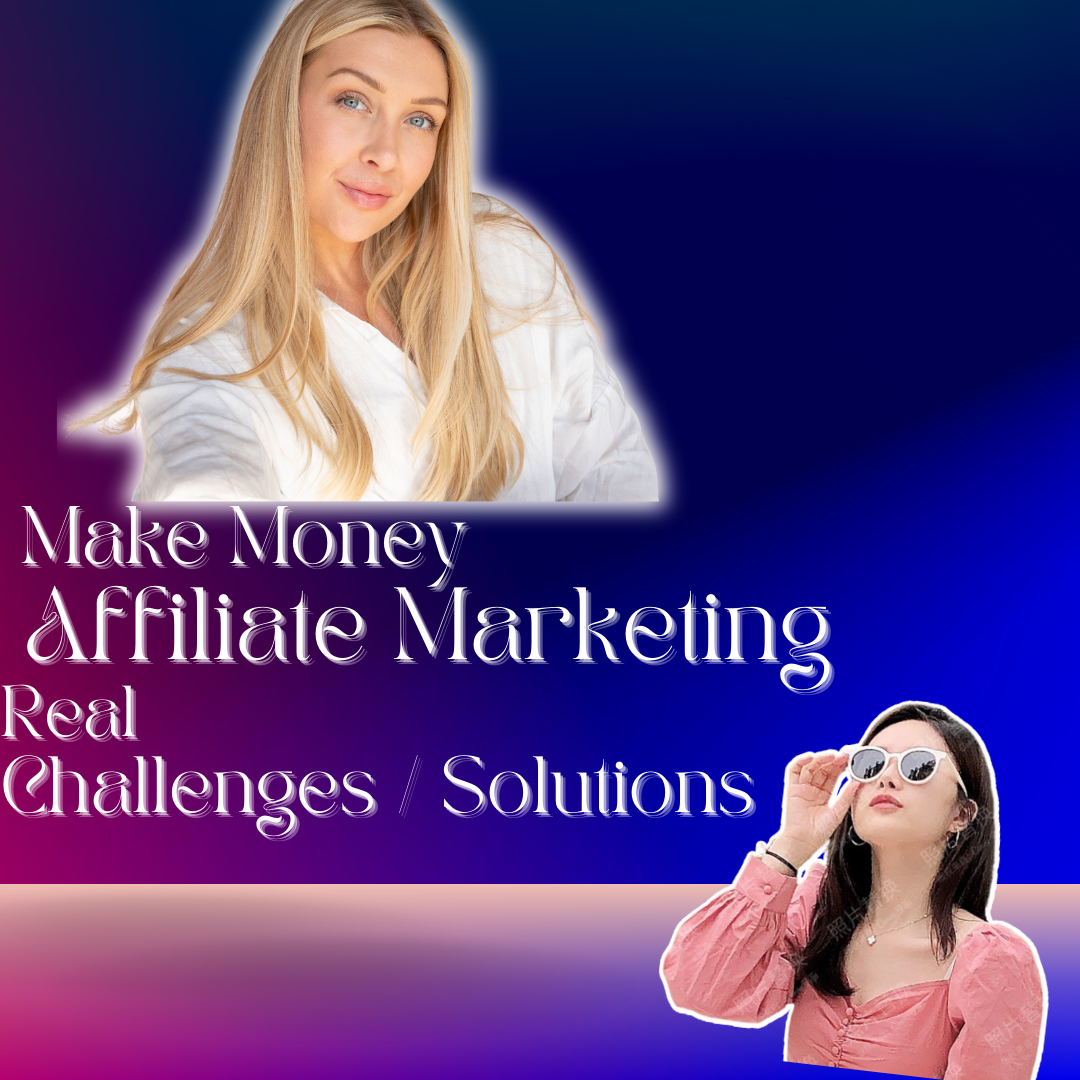 Making Money Online through Affiliate Marketing How to Tackle the Real Challenges