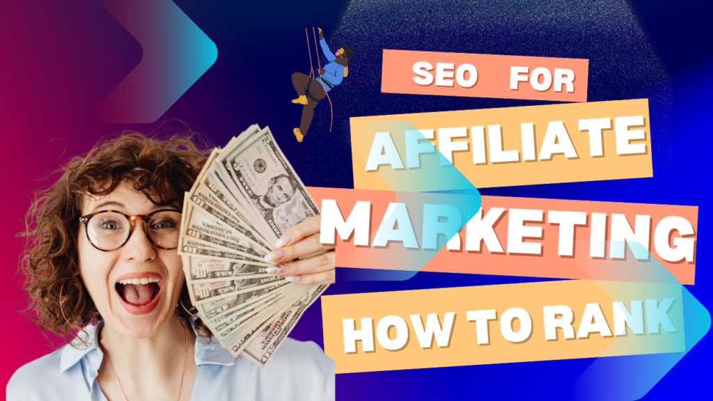 SEO for Affiliate Marketing How to Rank Your Content