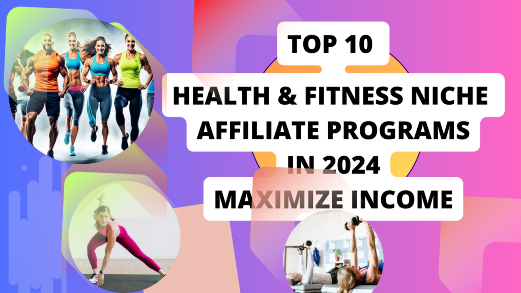 TRENDING'S ARENA LLC Top 10 Best Health and Fitness Affiliate Programs in 2024 How to Maximize Your Earnings