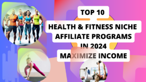 Top 10 Best Health and Fitness Affiliate Programs in 2024 How to Maximize Your Earnings