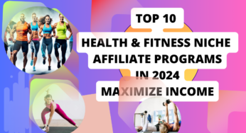 Top 10 Best Health and Fitness Affiliate Programs in 2024 How to Maximize Your Earnings