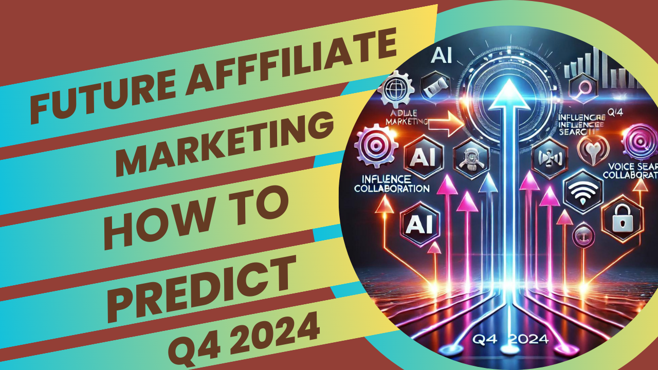 TRENDING'S ARENA LLC Future of Affiliate Marketing How To Predict for Q4 2024